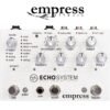 EMPRESS EFFECTS ECHOSYSTEM