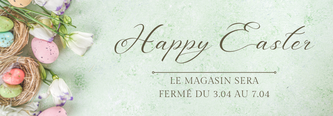 le magasin sera ferme du 3.04 au 7.04